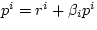 $p^{i} = r^{i} + \beta_{i} p^{i}$