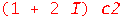 (1+2*I)*c2
