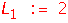 L[1] := 2