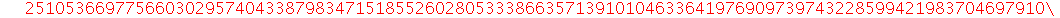 26012189435657951002049032270810436111915218750169457857275418378508356311569473822406785779581304570826199205758922472595366415651620520158737919845877408325291052446903888118841237643411919510455053...