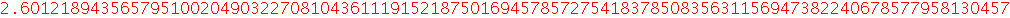 0.2601218943565795100204903227081043611191521875016945785727541837850835631156947382240678577958130457e1747