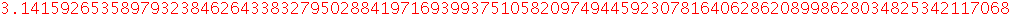 3.141592653589793238462643383279502884197169399375105820974944592307816406286208998628034825342117068