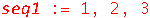 seq1 := 1, 2, 3