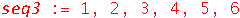 seq3 := 1, 2, 3, 4, 5, 6