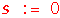s := 0