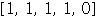 Array([1, 1, 1, 1, 0])