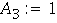 A[3] := 1